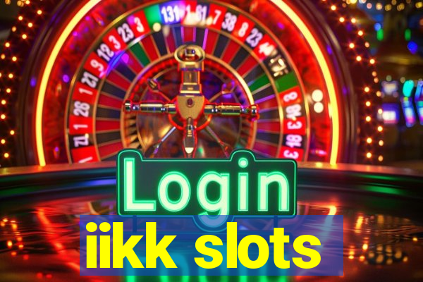 iikk slots